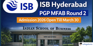 ISB Hyderabad PGP MFAB Round 2 Admission 2026 Open Till March 30; Apply Now